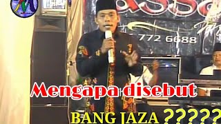 Mengapa disebut BANG JAZA ???