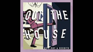 L-Roy & Reddith "Out The House" (prod. LVBeatzz)