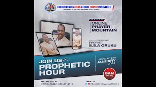 PROPHETIC HOUR | 8TH JANUARY, 2024 | MINISTERING: PROPHET S.S.A ORUKU