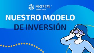 Nuestro nuevo modelo de inversión - BKPITAL