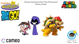 My Cameo shoutouts from Tara Strong and Kenny James