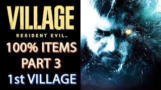 RE Village // 100% Item Collection Run Part 3 - Village First Visit