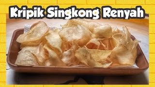 Resep Keripik Singkong Renyah I Bahan dan Cara Membuat Keripik Singkong ICrispy Cassava Chips Recipe