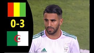 اهداف الـ ـجـ ـزائـ ـر و غـ ـيـ ـنـ ـيـ ـا 3-0