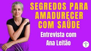 Os segredos de Ana Leitão: Envelhecimento saudável por uma modelo madura