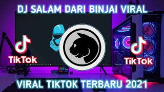 SALAM DARI BINJAY | DJ BABY DONT GO VIRAL TIKTOK TERBARU 2021 🎶🎧👍