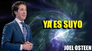 Joel Osteen - Ya es suyo