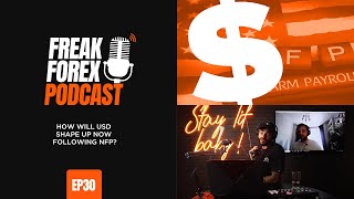 HOW WILL USD SHAPE UP NOW FOLLOWING NFP? - FREAK FOREX EP30