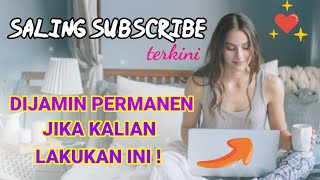 SALING SUBSCRIBE TERKINI, DIJAMIN PERMANEN JIKA PEMULA LAKUKAN INI !