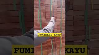 FUMIKASI KAYU#wood