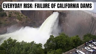 DAM SAFETY IS TOP PRIORITY IN CALIFORNIA