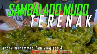 RESEP SAMBALADO MUDO BUATAN ISTRI ASLI MINANG TERENAK ; ANDRY MUHAMMAD FAM VLOG EPS 4.