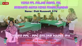 Video PPL Siklus 2 - PPG Daljab Prodi IPA Tahun 2024 || Model PBL || SMP Negeri 6 Tolitoli