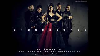 Evanescence - My Immortal - 'The instrumental collaboration of Synthesis & Fallen'