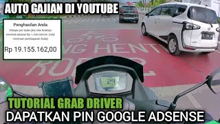 TUTORIAL GRAB DRIVER CARA MENDAPATKAN PIN GOOGLE ADSENSE | AUTO GAJIAN