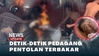 VIDEO DETIK-DETIK PEDAGANG PENTOLAN TERBAKAR