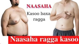 MAXAA SABAB NAASO BARARKA RAGGA? (GYNECOMASTIA)