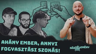 Ahány ember, annyi fogyasztási szokás 🥃 | KözVélemény #019