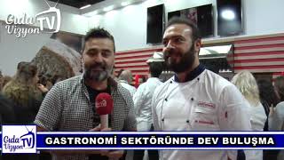 GASTRONOMİ SEKTÖRÜNDE DEV BULUŞMA