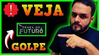 RENDA DO FUTURO Falei tudo? funciona? RENDA DO FUTURO é confiável? RENDA DO FUTURO é bom? funciona?