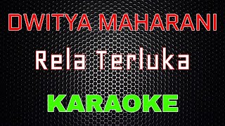 Dwitya Maharani - Rela Terluka [Karaoke] | LMusical