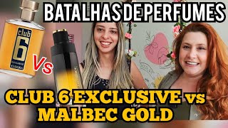 Club 6 Exclusive Vs Malbec Gold Quem vence essa batalha?