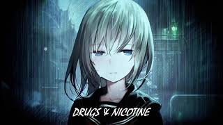 Nightcore  - DRUGS & NICOTINE