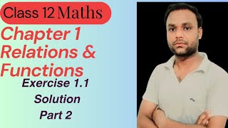 Class 12 Maths  (Ncert) chapter 1 Relation & Function Exercise 1.1 Solution Part 2