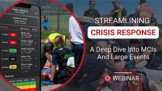 Streamlining Crisis Response: A Deep Dive Into MCIs And Large Events