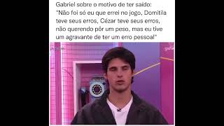 Gabriel explica o motivo da eliminação #bbb