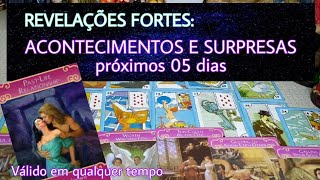 Revelações Fortes: Acontecimentos e Surpresas para os próximos 05 dias: