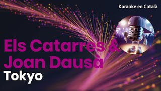 Els Catarres & Joan Dausà - Tokyo (Karaoke en català)