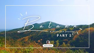 Bataan | A holyweek journey Part 2 | Kim Bal #holyweek #bataan #bagacbataan #mtsamat