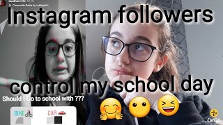 INSTAGRAM followers CONTROL my school DAY!!!