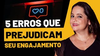 5 erros que impedem de ter engajamento no Instagram | Camila Augusto