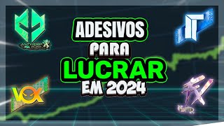 ADESIVOS BONS PARA LUCRAR NO CS2 EM 2024