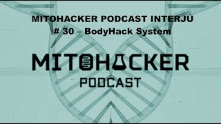 MITOHACKER PODCAST INTERJÚ # 30 – BodyHack System