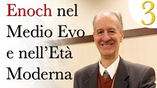 Enoch nel Medio Evo e nell’Età Moderna, tra magia e ricerca [3/3] - col prof. Gabriele Boccaccini