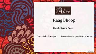 Sayan Bose : Raag Bhoop | Ahir Series