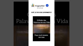 As palavras têm poder. Se você nunca fez esse experimento, faça! #autoconhecimento #leidaatração