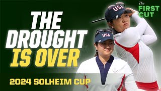 The Drought is OVER! - United States Wins 2024 Solheim Cup | The First Cut Podcast