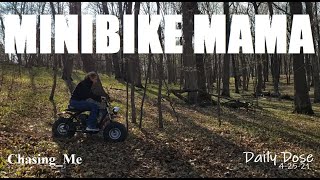 April 25, 2021- Daily Dose - Minibike Mama