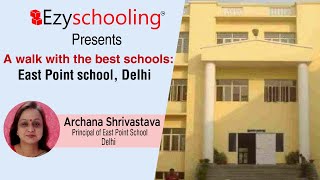 A Walk With The Best Schools: East Point School, Delhi | Ezyschooling