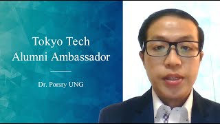 Dr. Porsry UNG | Tokyo Tech Alumni Ambassador