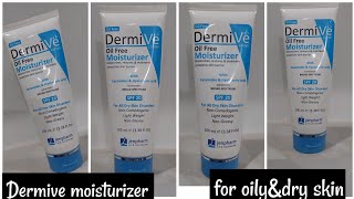 Dermive oil free moisturizer  foroily&dry..Acne prone skin full review