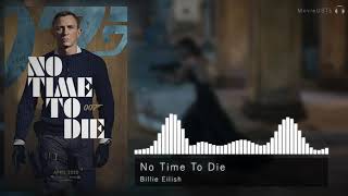 James Bond 007: No Time To Die | Soundtrack | Billie Eilish - No Time To Die