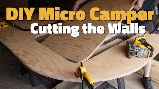 DIY Micro Camper - Cutting the Walls