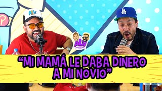 Mi mamá le daba dinero a mi novio