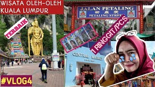 Vlog #4 | Wisata Oleh - Oleh Terbaik Kuala Lumpur, China Town, Central Market - #VLOG4