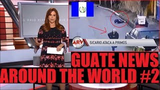 Guate News , Around The World #2